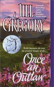 book cover of Once an Outlaw by Jill Gregory