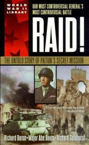 book cover of Raid! : the untold story of Patton's secret mission by Richard Baron