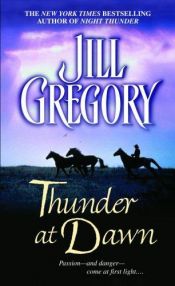 book cover of Thunder at Dawn by Jill Gregory