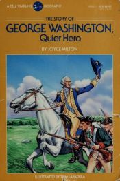 book cover of George Washington, Quiet Hero by Joyce Milton