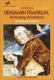 book cover of The story of Ben Franklin, amazing American by Margaret Davidson