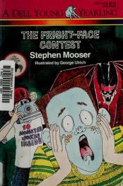 book cover of FRIGHT-FACE CONTEST, THE (Creepy Creatures Club) by Stephen Mooser