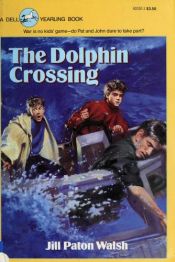 book cover of The Dolphin Crossing by Jill Paton Walsh