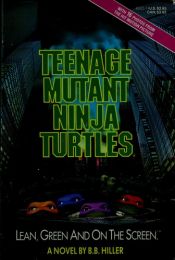 book cover of Teenage Mutant Ninja Turtles by B.B.Hiller