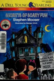 book cover of SECRETS OF SCARY FUN (Creepy Creature Club, No 8) by Stephen Mooser