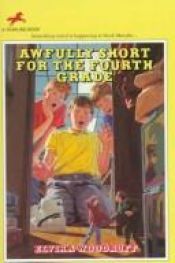 book cover of Awfully short for the fourth grade by Elvira Woodruff