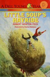 book cover of Little Soup's Hayride by Robert Newton Peck