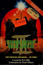 book cover of Teenage Mutant Ninja Turtles III by B.B.Hiller