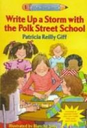 book cover of Write Up a Storm with the Polk Street School by Patricia Reilly Giff