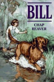 book cover of Bill by Chap Reaver