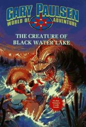 book cover of The Creature of Black Water Lake: World of Adventure Series, Book 13 by Γκάρυ Πόλσεν