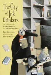book cover of Ink Drinker, Book 3: The City of Ink Drinkers by Eric Sanvoisin