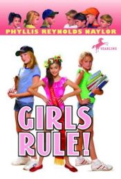 book cover of Girls Rule! (Boys vs. Girls Battle, Book 10) by Phyllis Reynolds Naylor