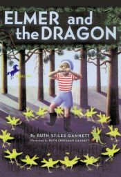 book cover of Elmer and the Dragon (My Father's Dragon Trilogy (Paperback)) by Ruth Stiles Gannett