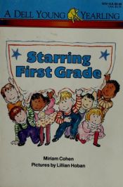 book cover of Starring first grade by Miriam Cohen