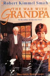 book cover of The War with Grandpa by Robert Kimmel Smith
