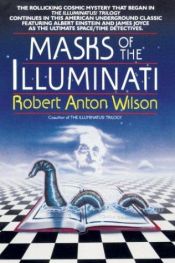book cover of Masks of the Illuminati by رابرت آنتون ویلسون