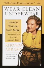 book cover of Wear Clean Underwear by Rhonda Abrams