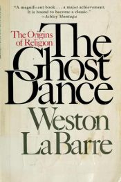 book cover of The Ghost Dance by Weston La Barre