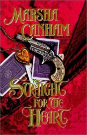 book cover of Straight for the Heart by Marsha Canham