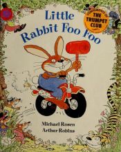 book cover of Little Rabbit Foo Foo by Michael Rosen