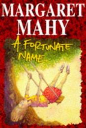 book cover of A Fortunate Name (Cousins Quartet S.) by Margaret Mahy