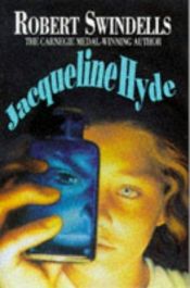 book cover of Jacqueline Hyde by Robert Swindells