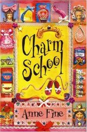 book cover of Charm school by Anne Fine