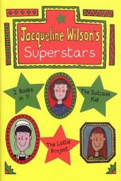book cover of Jacqueline Wilson's Superstars: "The Suitcase Kid" by Τζάκλιν Ουίλσον
