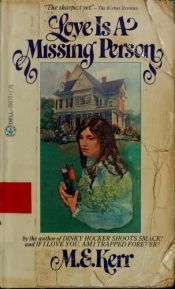 book cover of Love is a Missing Person by M. E. Kerr