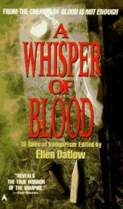 book cover of A Whisper of Blood: 18 Stories of Vampirism by Ellen Datlow