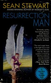 book cover of Resurrection Man by Sean Stewart