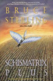 book cover of SHISMATRIX - O MUNDO PÓS-HUMANO by Bruce Sterling