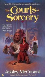 book cover of The Courts of Sorcery (Demon Wars Trilogy, No 3) by Ashley McConnell