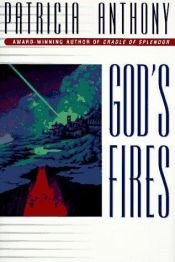 book cover of God's fires by Patricia Anthony
