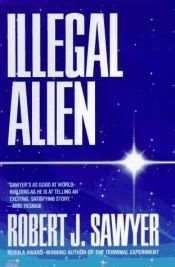 book cover of Illegal alien by 羅伯特·J·索耶