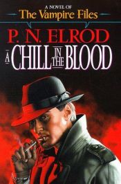 book cover of A chill in the blood by P. N. Elrod