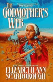 book cover of The godmother's web by Elizabeth Ann Scarborough