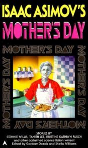 book cover of Isaac Asimov's Mother's day by Various