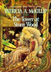 book cover of The Tower at Stony Wood by 派翠西亚·麦奇莉普
