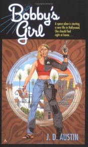 book cover of Bobby's girl by J. D. Austin