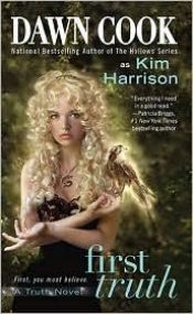 book cover of First truth by Kim Harrison