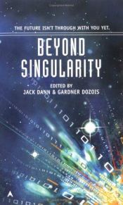 book cover of Beyond singularity by Jack Dann