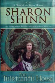 book cover of The thirteenth house by Sharon Shinn