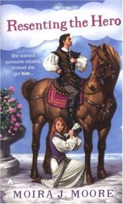 book cover of Resenting the Hero by Moira J. Moore