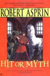 book cover of Hit or Myth by Robert Lynn Asprin