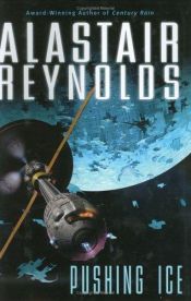 book cover of Pushing Ice by Alastair Reynolds