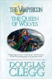 book cover of The Queen of Wolves by Douglas Clegg