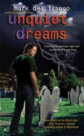 book cover of Unquiet Dreams (The Weird #02) by Mark Del Franco