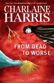 book cover of From Dead to Worse by Charlaine Harris